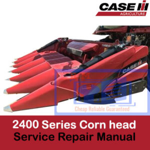 Case 2400 Series Corn head Service Repair Manual
