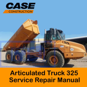 Case 325 Articulated Truck Service Repair Manual