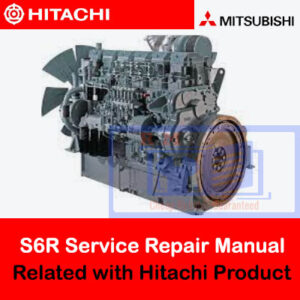 Mitsubishi S6R Engine Service Repair Manual Related with Hitachi Product